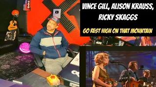 Vince Gill, Alison Krauss, Ricky Skaggs – Go Rest High On That Mountain (Live) | Reaction