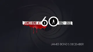 James Bond at 60 - December