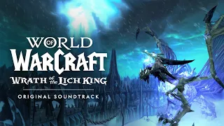 Wrath of the Lich King Original Soundtrack | World of Warcraft