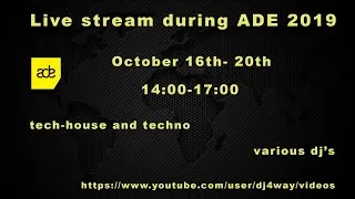 Live stream at MI Casa during ADE 2019- 16th - 20th October (day two)