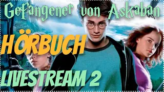 Harry Potter Hörbuch Gefangene von Askaban LIVESTREAM #2 Hörspiel Kinder Hörbuch Erwachsene #podcast