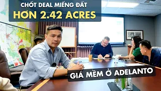 Việt Hình - Chốt Deal Miếng Đất Hơn 2.42 Acres Giá Mềm Ở Adelanto