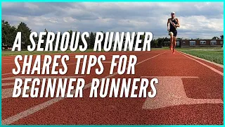 A Serious Runner Shares Tips for Beginner Runners