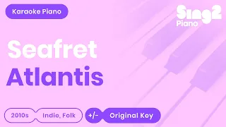 Atlantis Karaoke | Seafret (Piano Karaoke)