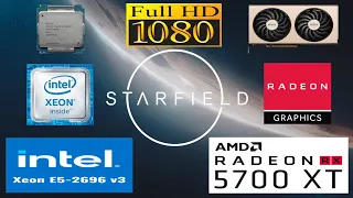 Starfield Xeon E5 2696 V3 + RX 5700 XT (Full HD 1080p Custom FSR2-80%)