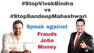 #StopVivekBindra vs #StopSandeepMaheshwari : Choice is Yours - Raise voice against Online Frauds/MLM