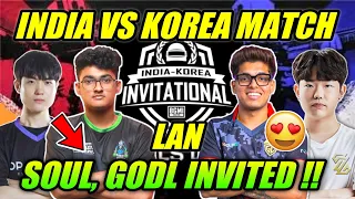 Soul & Godl Invited in India vs Korea Invitational Tournament 😮 Bgmi India vs Korea