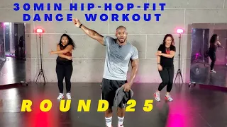 30min Hip-Hop Fit Cardio Dance Workout ‘'Round 25’' | Mike Peele