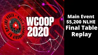 WCOOP 2020 | $5,200 NLHE Main Event $10M Gtd: Final Table Replay