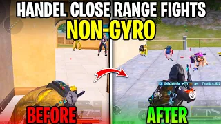 IMPROVE YOUR CLOSE RANGE NON-GYROSCOPE 🔥 HOW TO IMPROVE CLOSE RANGE FIGHTS TIPS AND TRICKS BGMI/PUBG