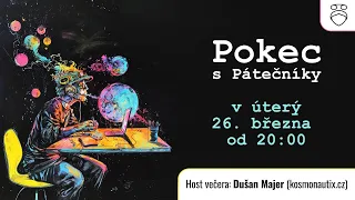 Pokec s Pátečníky (březen 2024) - host: Dušan Majer (@kosmonautixczTV) - pouze online