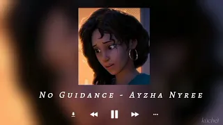 No Guidance (Remix) - Ayzha Nyree [Sped Up + Reverbed]