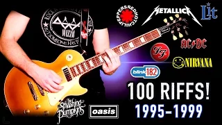 100 Riffs -  Greatest Rock Guitar Riffs Of The 1990's (1995-1999)