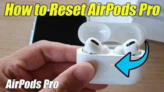 How to Reset AirPods Pro