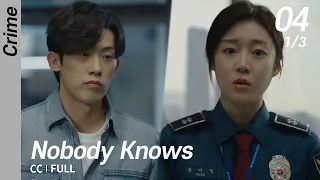 [CC/FULL] Nobody Knows EP04 (1/3) | 아무도모른다