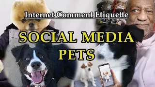 Internet Comment Etiquette: "Social Media Pets"