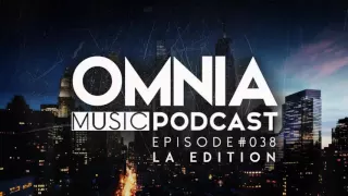 Omnia Music Podcast #038 / Los Angeles Edition (27-01-2016)