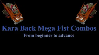 Kara Back Mega Fist Combos Potemkin(TOD included)