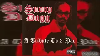 Snoop Dogg   A Tribute To 2Pac Full Album