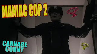 Maniac Cop 2 (1990) Carnage Count