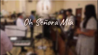 Oh Señora Mía- (Canto a La Virgen Maria)