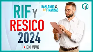 RIF Y RESICO 2024 | HABLANDO DE FINANZAS