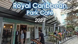 Royal Caribbean Park Café Food 2023