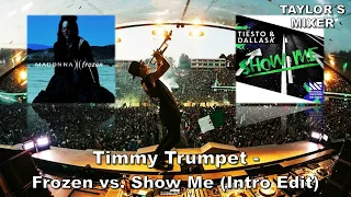 Timmy Trumpet - Frozen vs. Show Me (Intro Edit) I Tomorrowland 2022