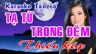 Karaoke tân cổ TẠ TỪ TRONG ĐÊM - THIẾU KÉP [Hát cùng Ns Bảo Ngọc]