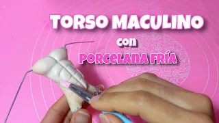 Cómo crear TORSO MASCULINO con PORCELANA FRIA | Art Mily