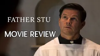 Father Stu (2022) Movie Review