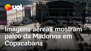 Madonna em Copacabana: imagens aéreas mostram palco gigante e passagem secreta para a cantora