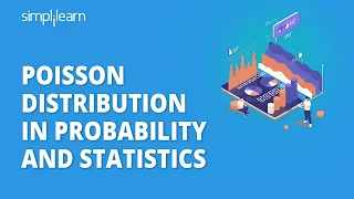 Poisson Distribution In Probability And Statistics | Poisson Distribution Problems | Simplilearn