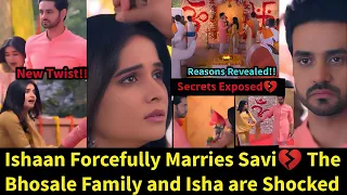 Lost in Love StarLife Ishaan Forcefully Marries Savi. Bhosale Family & Isha are Shocked