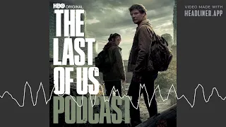 HBO’s The Last of Us Podcast Trailer