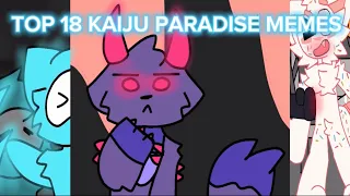 TOP 18 KAIJU PARADISE MEMES (credits to all the amazing artists who made the animations!)