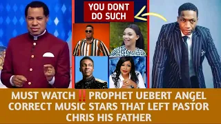 MUST WATCH‼️UEBERT ANGEL CORRECT MUSIC STARS THAT LEFT HIS FATHER || PASTOR CHRIS OYAKHILOME