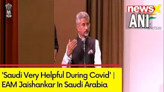 'Saudi Very Helpful During Covid' | EAM Jaishankar In Saudi Arabia | NewsX