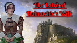 The Laird of Balmachie's Wife (Scottish Folklore)