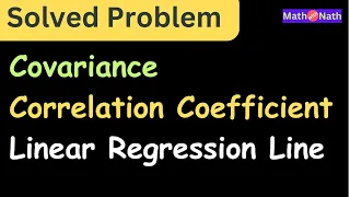 Solved problem on Covariance Coefficient of Correlation and Regression Line |