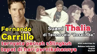 Fernando Carrillo, suami Thalia di telenovela Rosalinda akui pernah s3lingkuh di hari pernikahannya