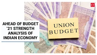 Ahead of Union Budget 2021, a look at strengths of the covid raged Indian economy