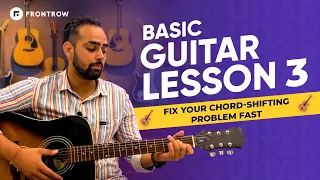 Guitar Lesson 3 - Multiple Songs using 1 CHORD SHAPE | Guitar Lessons For Beginners | FrontRow