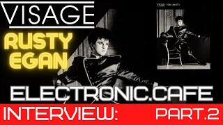 The Story of VISAGE with RUSTY EGAN: Pt.2 - ALBUM REVIEW Classic 80s Synthpop