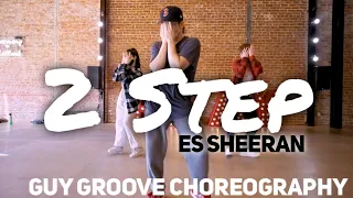 2Step | @EdSheeran | @GuyGroove Choreography