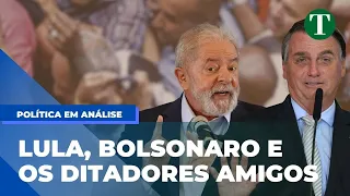 Lula, Bolsonaro e os ditadores amigos