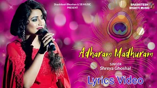 Adharam Madhuram (Lyrics Video)- Shreya Ghoshal | Shree Krishna Song | New Bhakti Song | कृष्णा भजन