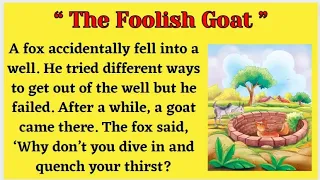 Learn English Through Stories | English Story :   The Foolish Goat