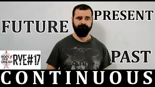 Present vs. Past vs. Future Continuous | ROCK YOUR ENGLISH #17