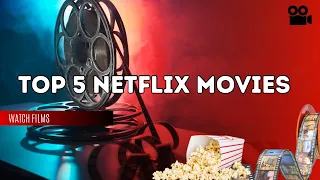Top 5 Netflix Movies
